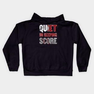 Quiet Im Keeping Score Kids Hoodie